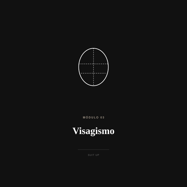 Visagismo | Suit Up